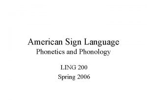 Sign language phonetics