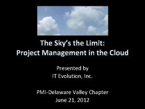 The Skys the Limit Project Management in the