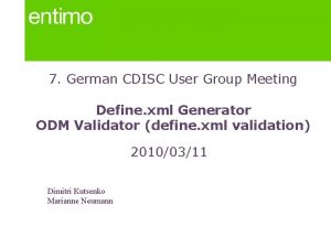 7 German CDISC User Group Meeting Define xml
