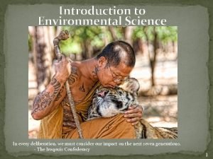 Introduction to Environmental Science In every deliberation we