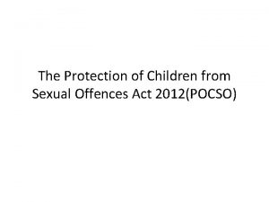 The Protection of Children from Sexual Offences Act