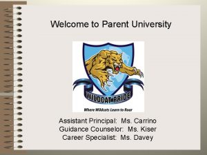 Welcome to Parent University Assistant Principal Ms Carrino