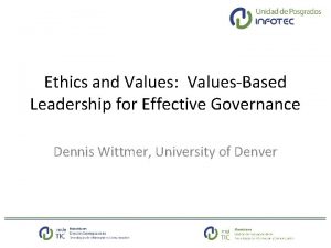 Ethics and Values ValuesBased Leadership for Effective Governance