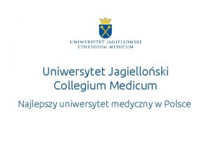 Uniwersytet Jagielloski Collegium Medicum Najlepszy uniwersytet medyczny w