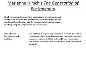 Marianne Hirschs The Generation of Postmemory Hirsch looks