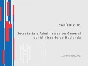 CAPTULO 01 Secretara y Administracin General del Ministerio