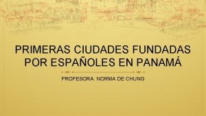 Ciudades fundadas por los españoles en panamá