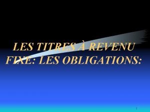 Types de titres à revenu fixe Types de titres à revenu fixe
