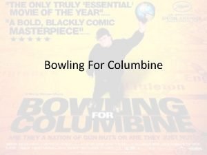Bowling For Columbine BFC Notes Oscar winning Best