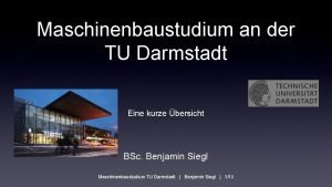 Maschinenbaustudium an der TU Darmstadt Eine kurze bersicht