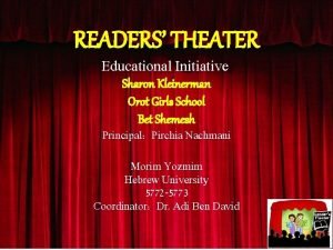 READERS THEATER Educational Initiative Sharon Kleinerman Orot Girls