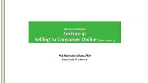 MIS 205 EBusiness Lecture 4 Selling to Consumer