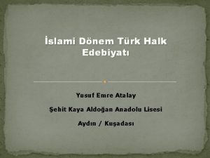 slami Dnem Trk Halk Edebiyat Yusuf Emre Atalay