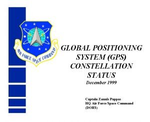 GLOBAL POSITIONING SYSTEM GPS CONSTELLATION STATUS December 1999