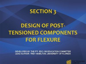 SECTION 3 DESIGN OF POSTTENSIONED COMPONENTS FOR FLEXURE