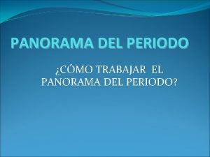 Esquema del panorama del periodo