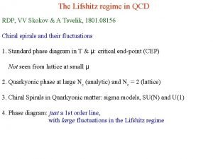 The Lifshitz regime in QCD RDP VV Skokov