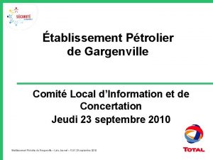 tablissement Ptrolier de Gargenville Comit Local dInformation et