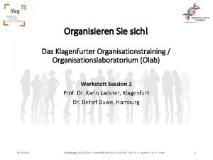 Organisieren Sie sich Das Klagenfurter Organisationstraining Organisationslaboratorium Olab