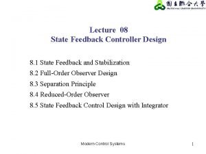 Lecture 08 State Feedback Controller Design 8 1