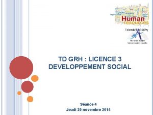 TD GRH LICENCE 3 DEVELOPPEMENT SOCIAL Sance 4