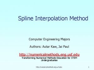 Spline Interpolation Method Computer Engineering Majors Authors Autar