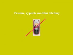 Prosm vypnte mobiln telefony Fyziologie rostlin Zkladn kurs