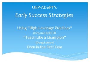 UEPADe PTs Early Success Strategies Using HighLeverage Practices