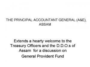 THE PRINCIPAL ACCOUNTANT GENERAL AE ASSAM Extends a