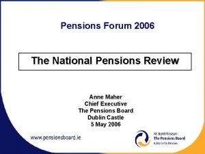 Pensions Forum 2006 The National Pensions Review Anne