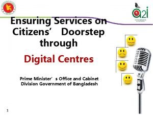 Ensuring Services on Citizens Doorstep through Digital Centres