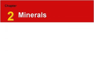 Chapter 2 minerals
