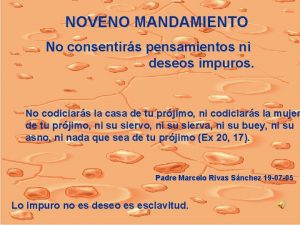 No consentiras pensamiento ni deseos impuros