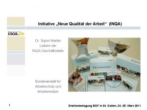 Initiative Neue Qualitt der Arbeit INQA Dr Sigrun