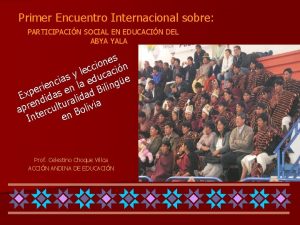 Primer Encuentro Internacional sobre PARTICIPACIN SOCIAL EN EDUCACIN