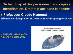 Du handicap et des personnes handicapes Identification Droit