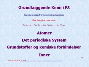 Hvor i det periodiske system står atomer med 5 skaller? Hvor i det periodiske system står atomer med 5 skaller?