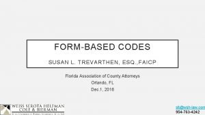 FORMBASED CODES SUSAN L TREVARTHEN ESQ FAICP Florida