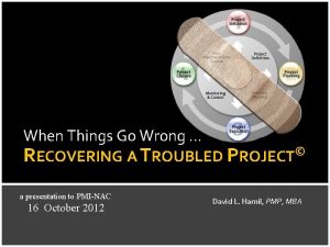 Troubled project recovery