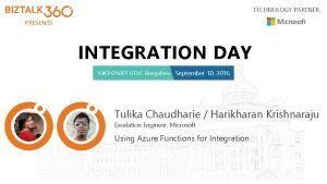 TECHNOLOGY PARTNER PRESENTS INTEGRATION DAY MICROSOFT GTSC Bengaluru