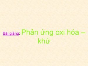 Bi ging Phn ng oxi ha kh KIM