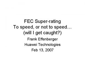 FEC Superrating To speed or not to speed