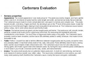 Carbonara Evaluation Sensory properties Appearance The overall appearance