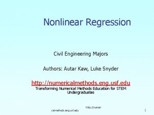 Nonlinear Regression Civil Engineering Majors Authors Autar Kaw