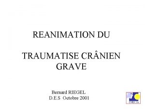 REANIMATION DU TRAUMATISE CR NIEN GRAVE Bernard RIEGEL
