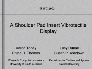 ISWC 2003 A Shoulder Pad Insert Vibrotactile Display