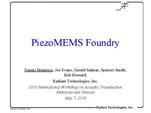 Piezo MEMS Foundry Naomi Montross Joe Evans Gerald