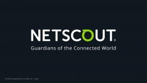 COPYRIGHT 2018 NETSCOUT SYSTEMS INC PUBLIC 1 BGP