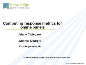 Computing response metrics for online panels Mario Callegaro