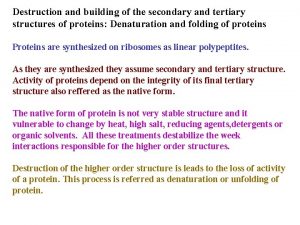 Destruction and building of the secondary and tertiary